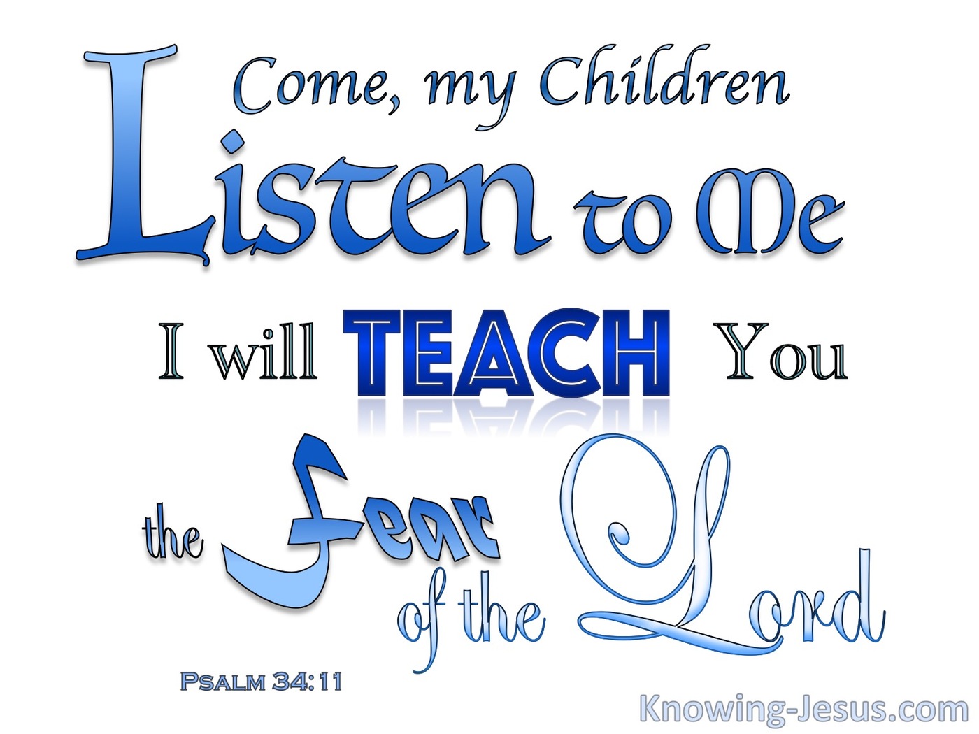 Psalm 34:11 The Fear Of The Lord (blue)